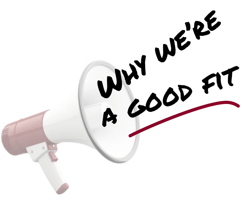 Why we're a good fit